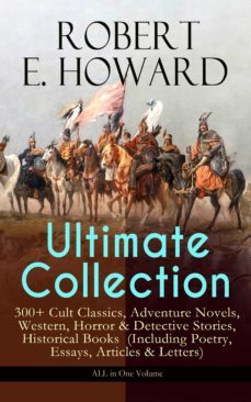 robert e. howard ultimate collection  300+ cult classics (ebook)-9788026869757