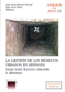 la gestion de los residuos urbanos en hispania-josep anton remola vallverdu-9788400093457