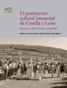 el patrimonio cultural inmaterial de castilla y leon : propuestas para un atlas etnografico (ebook)-luis diaz gonzalez viana-javier damaso-9788400100957