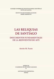 las reliquias de santiago : documentos fundamentales de la reinventio de 1879 (ebook)-9788400109257