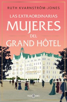 las extraordinarias mujeres del grand hotel (ebook)-ruth kvarnstrom-jones-9788401033957