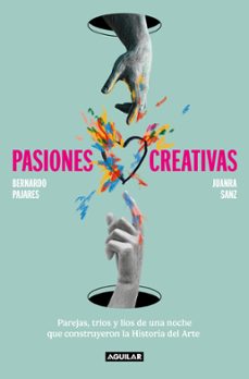 pasiones creativas (ebook)-juanra sanz-bernardo pajares-9788403523357