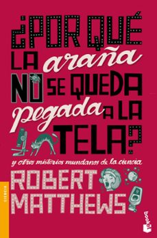 ¿por que la araña no se queda pegada a la tela?-robert matthews-9788408004257