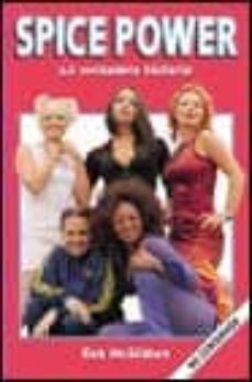 spice girl: la verdadera historia-rob mccgibbon-9788408023357