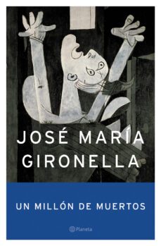un millon de muertos-jose maria gironella-9788408049357