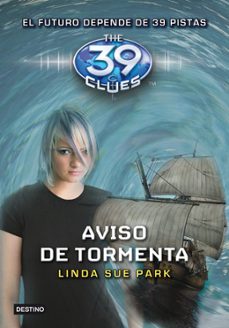 the 39 clues 9: aviso de tormenta-linda sue park-9788408108757