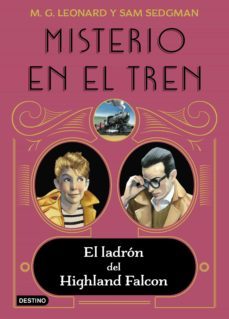 misterio en el tren 1. el ladrón del highland falcon (ebook)-m.g. leonard-sam sedgman-9788408239857