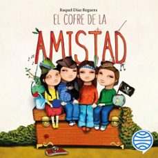 el cofre de la amistad (audiolibro)-raquel diaz reguera-9788408251057