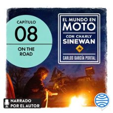 el mundo en moto con charly sinewan: capitulo 8. on the road (audiolibro)-carlos garcia portal-9788408257257