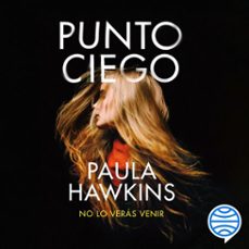 punto ciego-paula hawkins-9788408266457