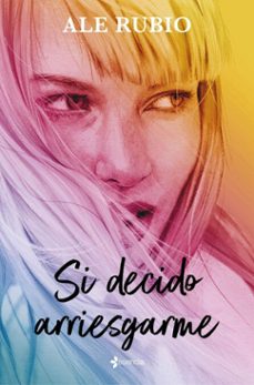 si decido arriesgarme (ebook)-ale rubio-9788408320357