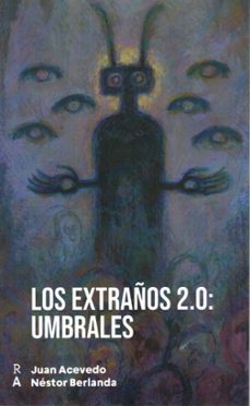 los extraños 2.0: umbrales-juan acevedo-nestor berlanga-9788409861057