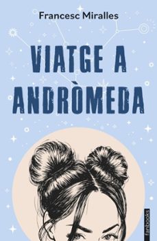 viatge a andròmeda (ebook)-francesc miralles-9788410028357