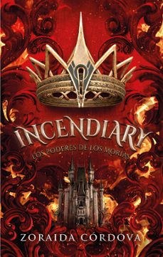 incendiary: los poderes de los morias (ebook)-zoraida cordova-9788410159457