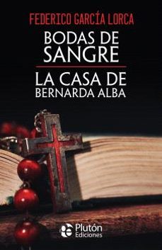 bodas de sangre y la casa de bernarda alba-federico garcia lorca-9788410233157