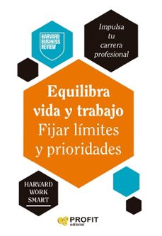 equilibra vida y trabajo. fijar limtes y prioridades-9788410235557