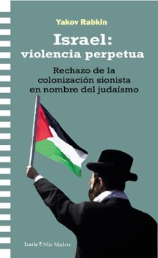 israel. violencia perpetua-yakov m. rabkin-9788410328457