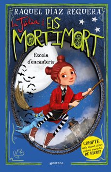 la julia i els mortimort 3 - escola d encanteris-raquel diaz reguera-9788410395657