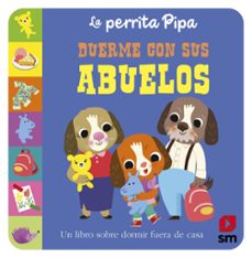 la perrita pipa duerme con sus abuelos-jane baldock-9788410550957