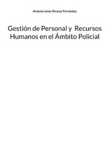 gestion de personal y recursos humanos en el ambito policial (ebook)-antonio jesús álvarez fernández-9788410924857