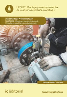 montaje y mantenimiento de maquinas electricas rotativas. elee0109 (ebook)-9788411036757