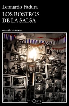 los rostros de la salsa-leonardo padura-9788411070157