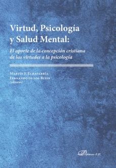 virtud, psicologia y salud mental-martin f. echavarria-9788411229357