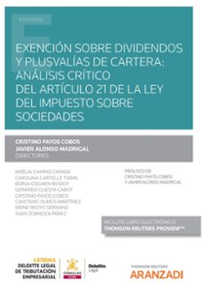 exencion sobre dividendos y plusvalias de cartera: analisis critico del articulo 21 de la ley del impuesto sobre sociedades-9788411246057