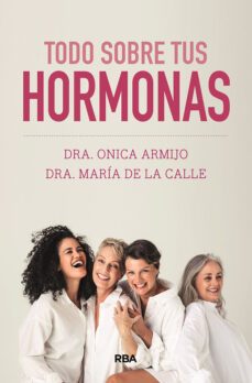 todo sobre tus hormonas (ebook)-onica armijo-maría de la calle-9788411323857