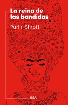 la reina de las bandidas-parini shroff-9788411325257
