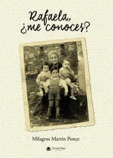 rafaela, ¿me conoces?-milagros martin ponce-9788411377157