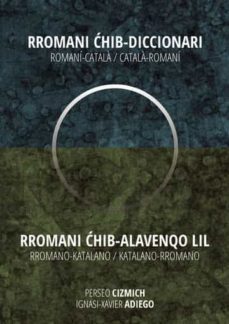 rromani chib - diccionari. romani-catala / catala-romani. cromani chib  alavengo lil. rromano-katalano / katalano-rromano-9788411552257