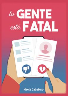 la gente esta fatal-mireia caballero lopez-9788411752657