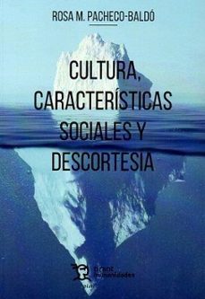 cultura, caracteristicas sociales y descortesia-rosa m. pacheco baldo-9788411835657