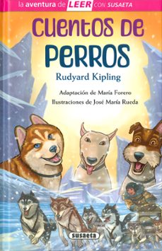 cuentos de perros-rudyard kipling-maria (adapt.) forero-9788411966757