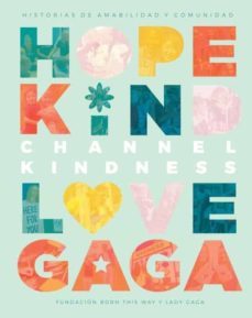 channel kindness historias de amabilidad y comunidad-cynthia germanotta-9788412219357