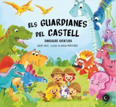 els guardianes del castell iii. dinosaure aventura-nacho golfe-9788412269857