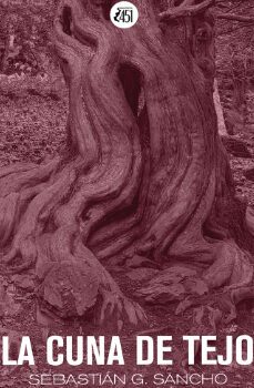 la cuna del tejo-sebastian sancho g.-9788412501957