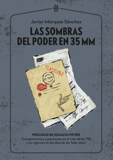 las sombras del poder en 35 mm-javier marquez sanchez-9788412555257