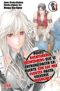 aquel aventurero treintañero que se entreno hasta la muerte con los mas fuertes hasta volverme invencible 1-kiraku kishima-9788412655957