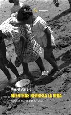 mientras regresa la vida-miguel barrero-9788412848557