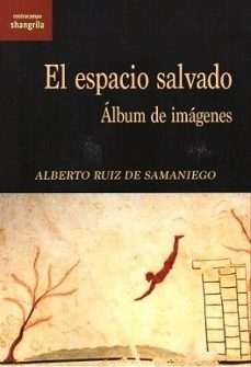 el espacio salvado-alberto ruiz de samaniego-9788412893557