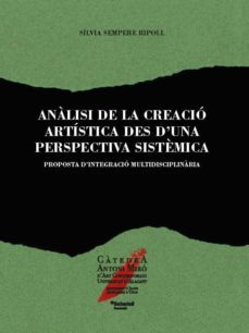 analisi de la creacio artistica des d una perspectiva sistèmica-silvia sempere ripoll-9788413020457