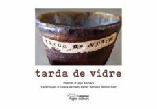 tarda de vidre-olga xirinacs-9788413034157
