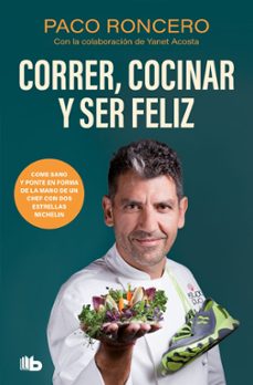 correr, cocinar y ser feliz (ebook)-paco roncero-yanet acosta-9788413149257