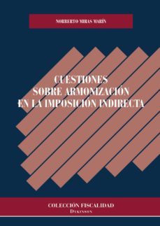 cuestiones sobre armonizacion en la imposicion indirecta. (ebook)-9788413240657