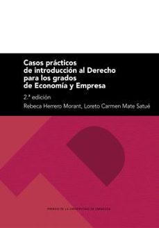 casos practicos de introduccion al derecho para los grados de eco nomia y empresa-rebeca herrero morant-9788413406657