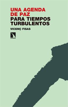 una agenda de paz para tiempos turbulentos-vicenç fisas-9788413526157