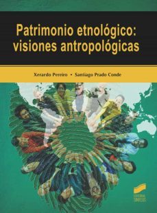 patrimonio etnologico: visiones antropologicas (ebook)-xerardo pereiro-santiago prado conde-9788413576657