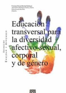 educación transversal para la diversidad afectivo-sexual, corporal y de género-francisco manuel morales rodriguez-9788413692357